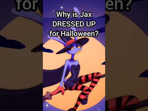 Why is Jax DRESSED UP for Halloween In Episode 7? #shorts #theamazingdigitalcircus #tadc