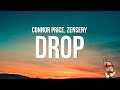 Connor Price Drop Lyrics Feat Zensery