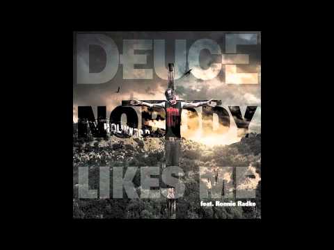 Deuce - Nobody Likes Me [Single] (Ft. Ronnie Radke) [Lyrics]