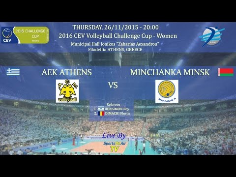 AEK ATHENS - Minchanka MINSK, 26/11/2015 , 2016 CEV Volleyball Challenge Cup - Women