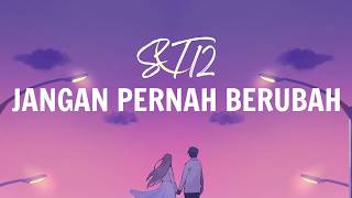 Download lagu Jangan Pernah Berubah - St12 || (Lyrics) mp3 Download lagu Jangan Pernah Berubah - St12 || (Lyrics) mp3