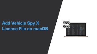 Add Vehicle Spy X License File on macOS