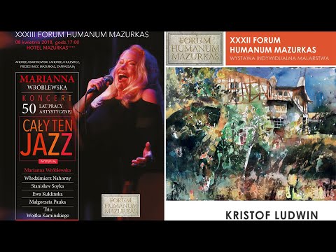 XXXIII Forum Humanum Mazurkas - cała cz.1 koncertu z okazji 50 lecia Marianny Wróblewskiej