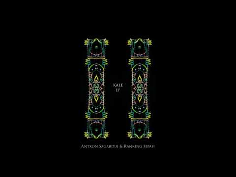 Antxon Sagardui & Ranking Sepah - Kale [Full EP]