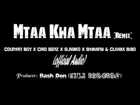 Country Wizzy, Chid Benz, G Nako, Stamina & Climax Bibo - Mtaa Kwa Mtaa (Remix)