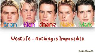 Westlife - Nothing Is Impossible (Color Coded Lyrics)