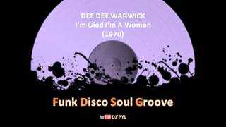 DEE DEE WARWICK -  I'm Glad I'm A Woman (1970)