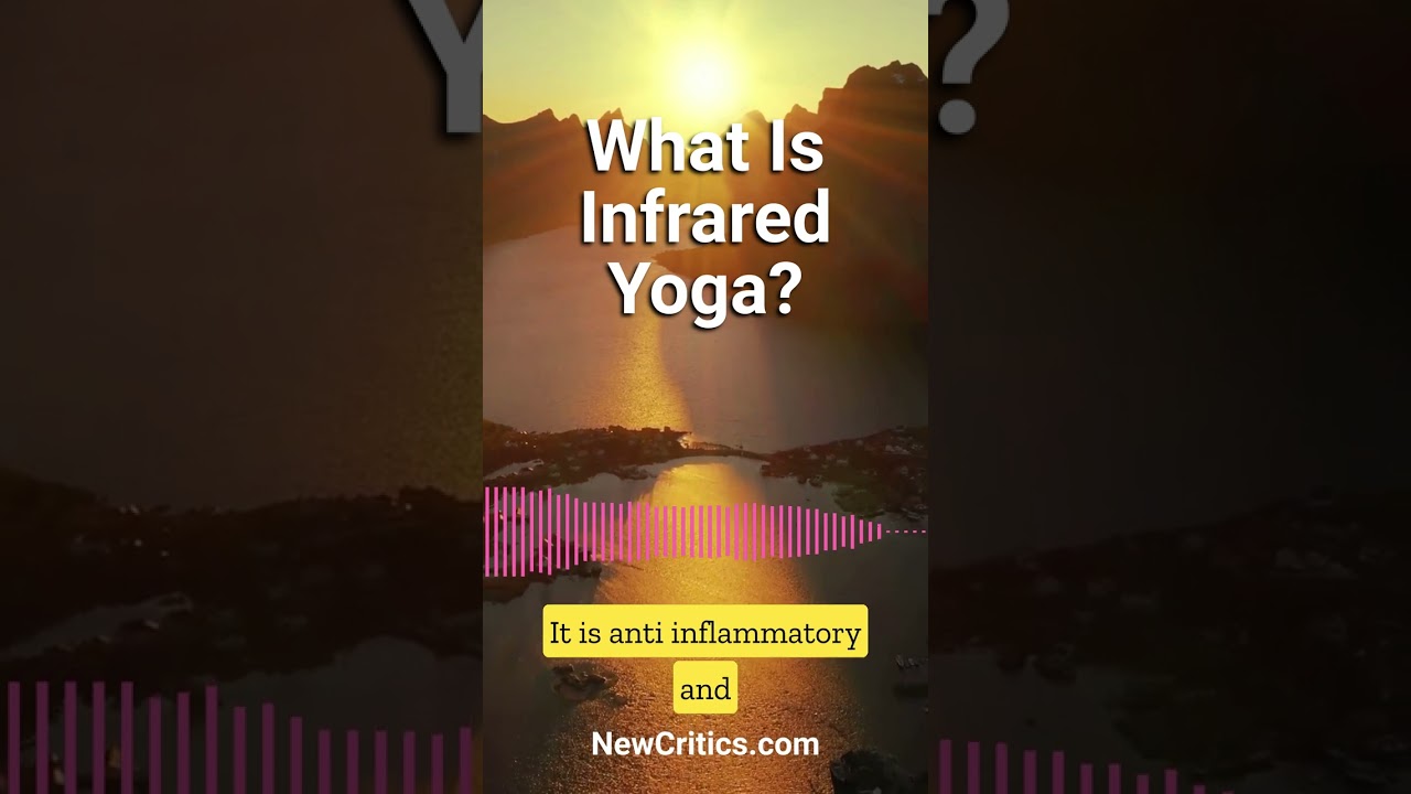 What Is Infrared Hot Yoga?
