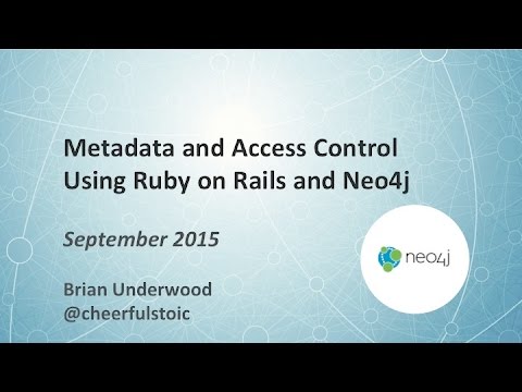 Metadata & Access Control Using Ruby on Rails and Neo4j