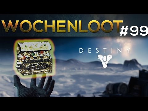 Destiny WOCHENLOOT - Woche #99 Deutsch [HD]