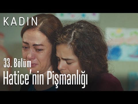 Hatice'nin pişmanlığı - Kadın 33. Bölüm (Yeni Sezon)