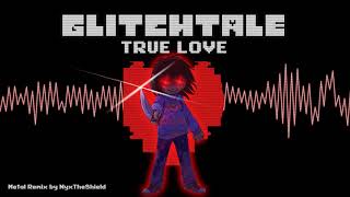 Picture of a band or musician: Glitchtale Ost  - True Love Metal Remix