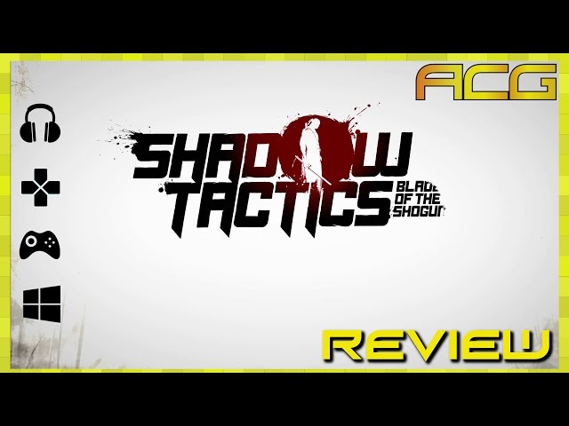 Shadow Tactics: Blades of the Shogun