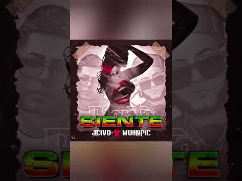 SIENTE--- Jeivo el Poeta X Wuiimpic