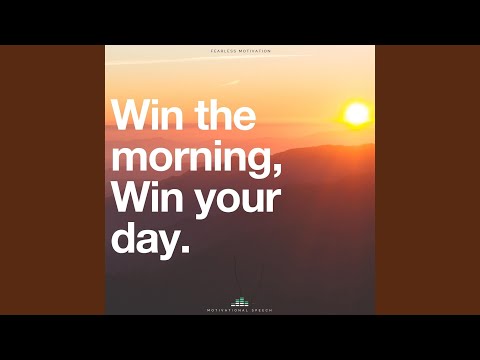 Win the Morning Win Your Day (Motivational Speech)
