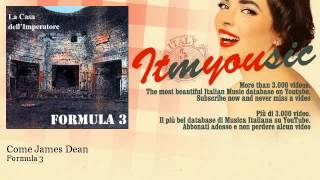 Formula 3 - Come James Dean - ITmYOUsic