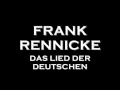 FRANK RENNICKE DAS LIED DER DEUTSCHEN ...
