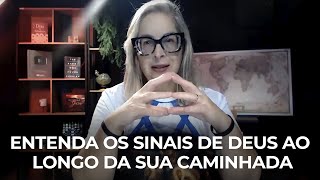 Entenda os sinais de Deus ao longo da sua caminhada