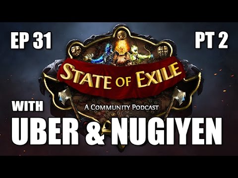 State of Exile Podcast Ep: 31 Feat. Nugiyen and TheUberElite Part 2 of 2