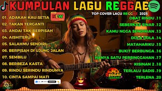 Download lagu Reggae Terbaru 2025 Full Album 🎧 Lagu Hits Spotify Indonesia  Musik Cover Santai mp3
