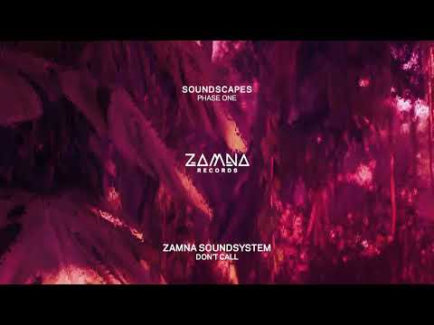 Zamna Soundsystem - Don't Call