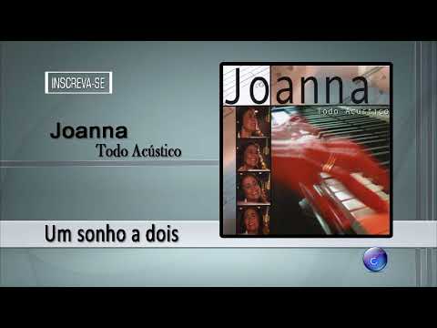 JOANNA - UM SONHO A DOIS
