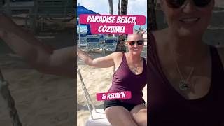 Y’all! Paradise Beach Cozumel , Mexico -Awesome or what!? #shorts #cruisecontrol