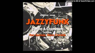JazzyFunk - Coffee & Cigarettes (Original Mix)