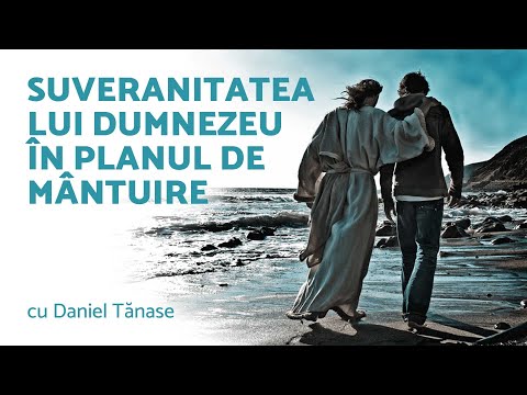 Suveranitatea lui Dumnezeu în Planul de Mântuire - Daniel Tănase - AZSMR-Bucov LIVE