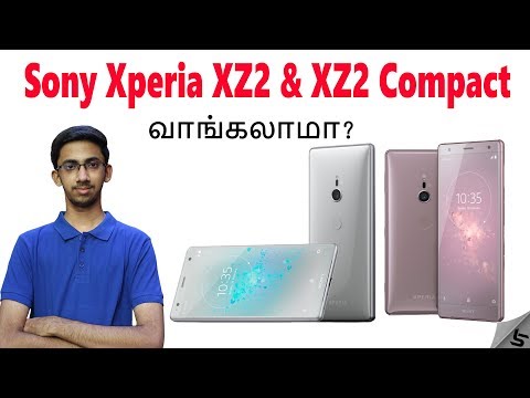 Sony Xperia XZ2 & XZ 2 Compact -FINALLY a Less-Bezel Sony Flagship! S9 Killer? | Tamil | Tech Satire Video