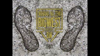 Bigwest - Nohama na zemi