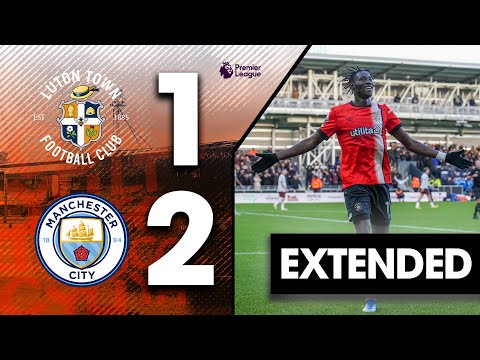 Luton 1-2 Man City | Extended Highlights