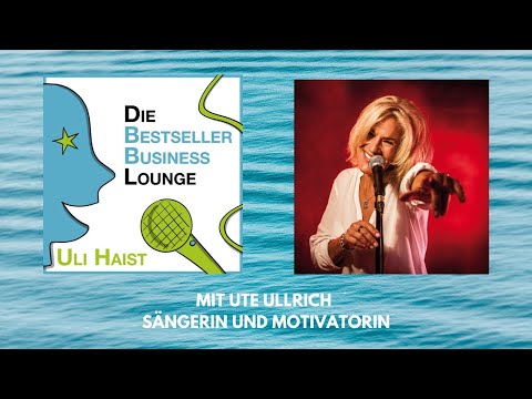 Interview mit Ute Ullrich - Sängerin und Motivatorin. Träume verwirklichen trotz aller Widerstände