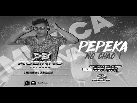 RUBINHO PRESSÃO (RALA A PEPECA NO CHÃO) MÚSICA NOVA 2K18