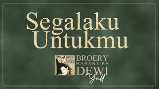 Download lagu SEGALAKU UNTUKMU - BROERY N DEWI YULL mp3 Download lagu SEGALAKU UNTUKMU - BROERY N DEWI YULL mp3