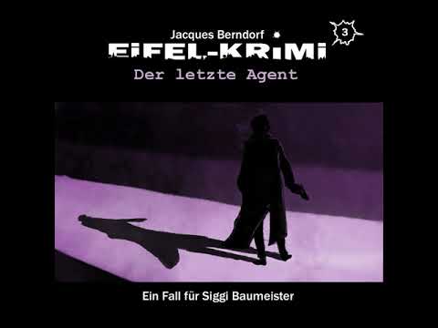 Jacques Berndorf - Eifel Crime Series, Episode 3: The Last Agent