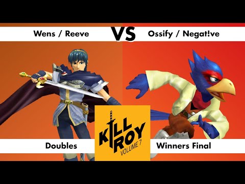 Kill Roy Vol. 7 - Wens / Reeve Vs. Ossify / Negat!ve - Melee Doubles - Winners Final