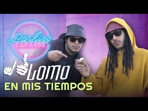 LOMO: “En mis tiempos” | Videoclip | Parking Karaoke | Playz