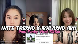 Download lagu PANI FVNKY DJ NATE TRESNO X IKHLASNO AKU VIRAL TIKTOK 2023 YANG KALIAN CARI mp3 Download lagu PANI FVNKY DJ NATE TRESNO X IKHLASNO AKU VIRAL TIKTOK 2023 YANG KALIAN CARI mp3