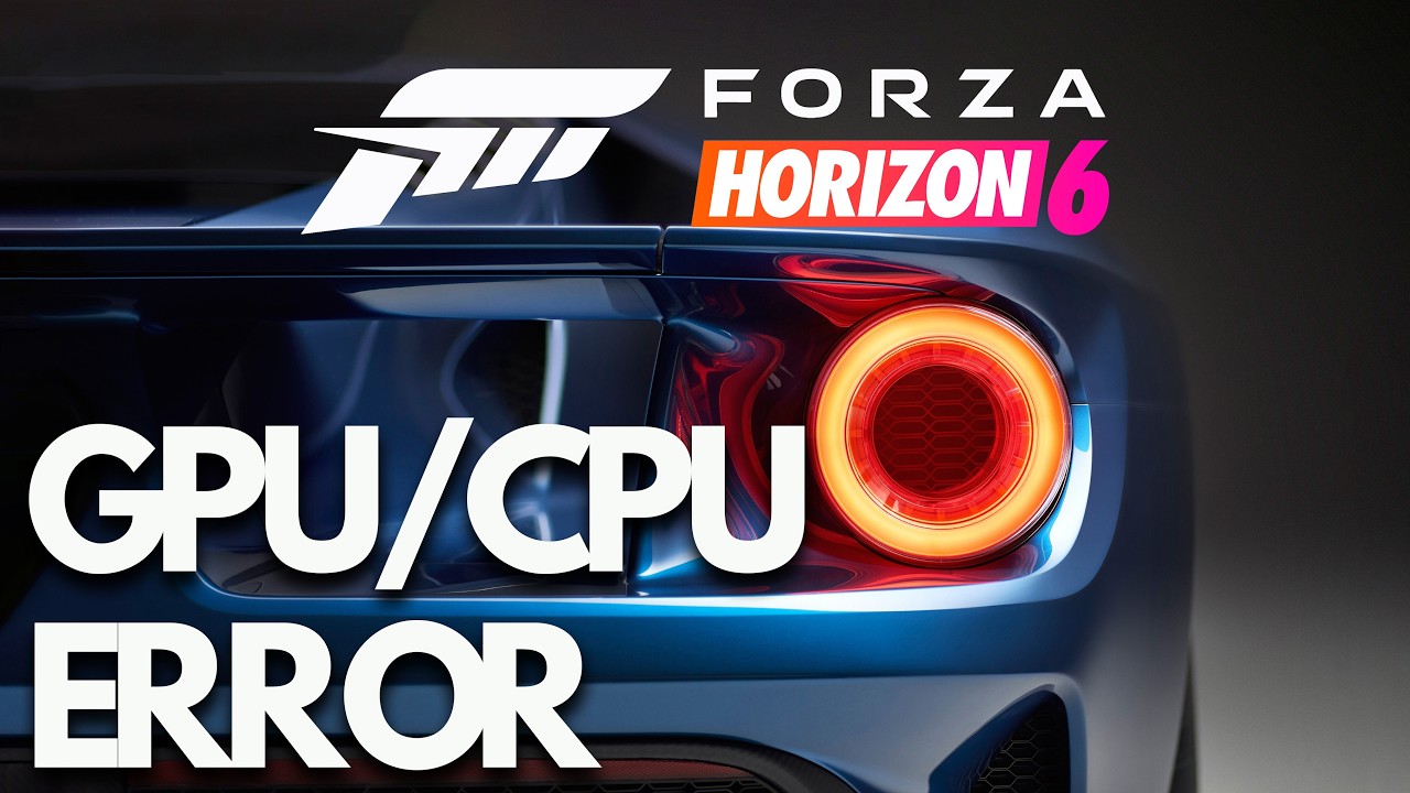 Forza Horizon 6 Compatibility Warning | GPU Not Supported & CPU Error FH101 / FH201 / FH205 FIX