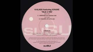 K-Klass feat. Kinane – Talk To Me (K-Klass Off Limits Dub)