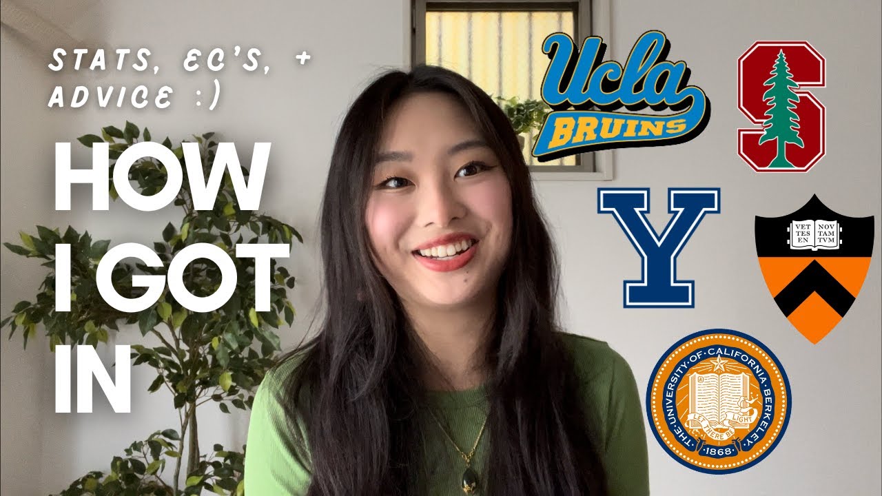 HOW I GOT INTO YALE, STANFORD, PRINCETON & UCLA/BERKELEY | your one-stop guide to everything college