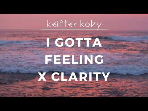I Gotta Feeling X Clarity (Mashup)