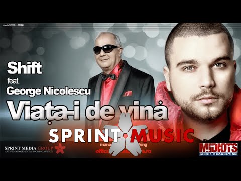 Shift - Viata-i De Vina (feat. George Nicolescu) | Single Oficial