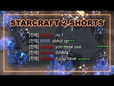 Starcraft 2 Shorts: Parting being TOXIC