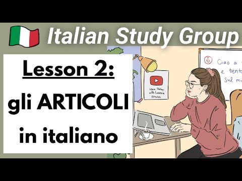 Lezione 2: l'articolo - Italian Study Group (in Italian with subtitles)