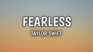 Fearless - Taylor Swift (Lyrics)