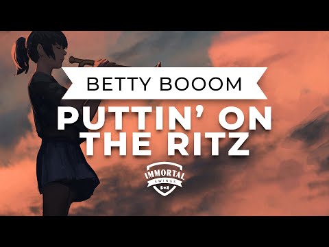 Betty Booom & J Fitz - Puttin' on the Ritz (Electro Swing)