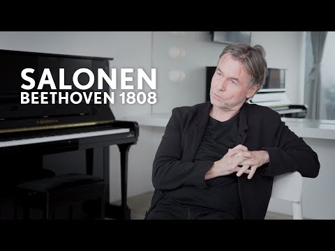 Esa-Pekka Salonen on Beethoven’s Famous 1808 Concert in Vienna