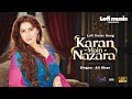 Karan Main Nazara Heart Touching Punjabi Love Song Choorian 1998 Lofi Revised Song Ali Khan